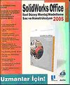 Solid Works Office 2005 İleri D&uuml;zey Montaj Modelleme Sa&ccedil; ve Konstr&uuml;ksiyon/Uzmanlar İ&ccedil;in