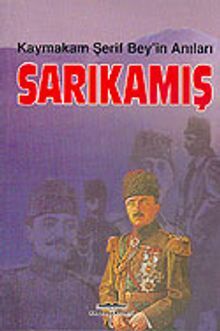 Sarıkamış/Kaymakam Şerif Bey'in Anıları