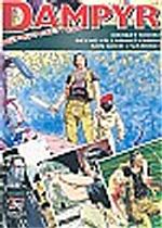 Dampyr Süper Cilt 10/Dehşet Nehri-Beyaz Villadaki Kadın-Son Gece-Vathek!