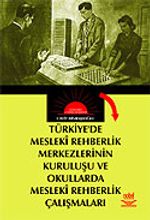 Türkiye'de Mesleki Rehberlik Merkezlerinin Kuruluşu ve Okullarda Mesleki Rehberlik Çalışmaları