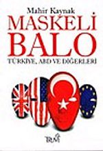 Maskeli Balo/Türkiye, ABD ve Diğerleri