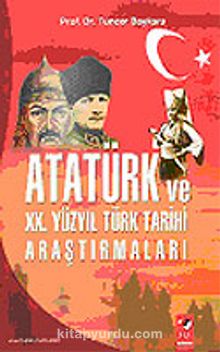 Atatürk ve XX. Yüzyıl Türk Tarihi Araştırmaları