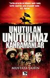 Unutulan Unutulmaz Kahramanlar
