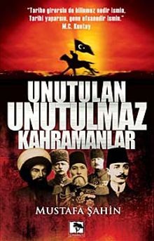 Unutulan Unutulmaz Kahramanlar