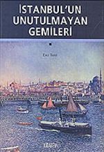 İstanbul'un Unutulmayan Gemileri