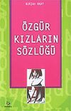 &Ouml;zg&uuml;r Kızların S&ouml;zl&uuml;ğ&uuml;