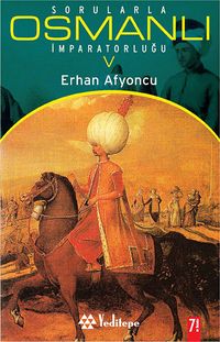 Sorularla Osmanlı İmparatorluğu 5