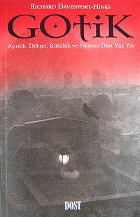 Gotik/Aşırılık, Dehşet, Kötülük ve Yıkım Dört Yüzyılı