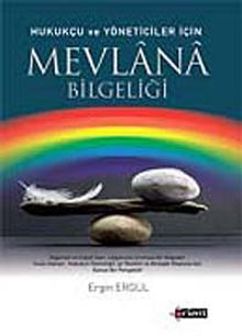 Hukukçu ve Yöneticiler İçin Mevlana Bilgeliği