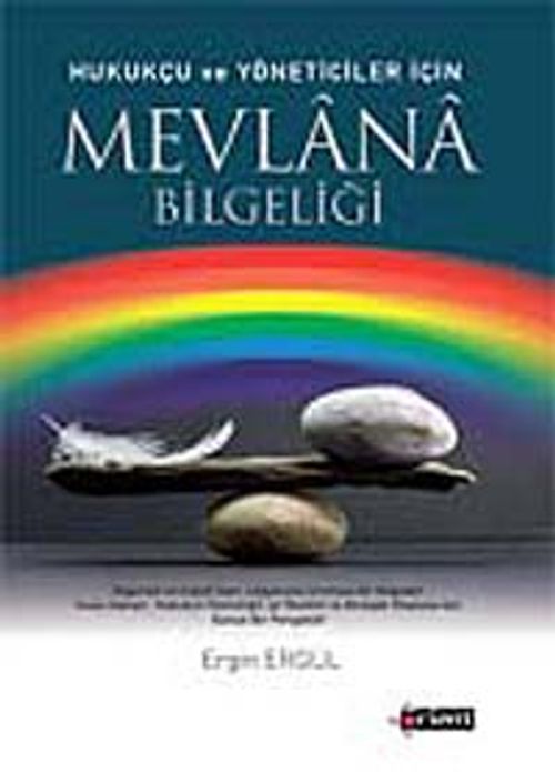 Hukukçu ve Yöneticiler İçin Mevlana Bilgeliği