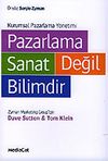Pazarlama Sanat Değil Bilimdir/Kurumsal Pazarlama Y&ouml;netimi