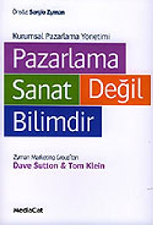 Pazarlama Sanat Değil Bilimdir/Kurumsal Pazarlama Yönetimi