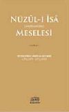 N&uuml;zul-i İsa (aleyhisselam) Meselesi