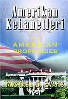 Amerikan Kehanetleri & Ulusumuzun Geleceği  Kutsal Kitaplarla Açığa Çıkıyor