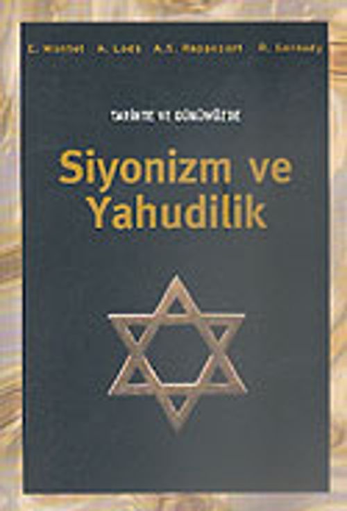 Siyonizm ve Yahudilik Tarihte ve Günümüzde