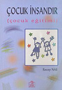 Çocuk İnsandır/Çocuk Eğitimi