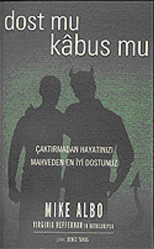 Dost mu Kabus mu