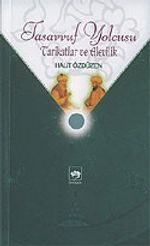 Tasavvuf Yolcusu Tarikatlar ve Alevilik
