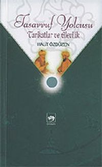 Tasavvuf Yolcusu Tarikatlar ve Alevilik