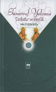 Tasavvuf Yolcusu Tarikatlar ve Alevilik