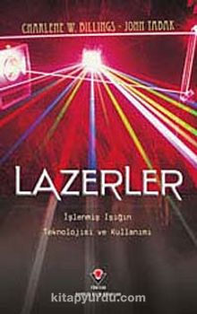 Lazerler & İşlenmiş Işığın Teknolojisi ve Kullanımı
