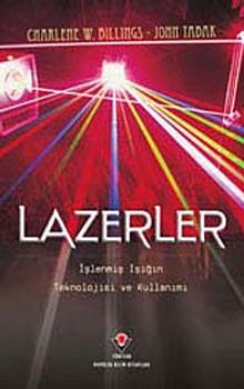 Lazerler & İşlenmiş Işığın Teknolojisi ve Kullanımı