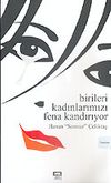 Birileri Kadınlarımızı Fena Kandırıyor