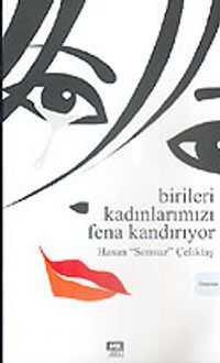 Birileri Kadınlarımızı Fena Kandırıyor