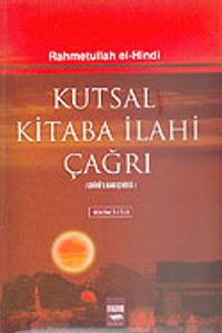 Kutsal Kitaba İlahi Çağrı (2 Cilt)/(İzharu'l Hakk Çevirisi) Rahmetullah El-Hindi