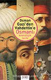 Osman Gazi'den Vahdettin'e Osmanlı Kronolojik Tarihi