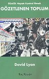 G&ouml;zetlenen Toplum G&uuml;nl&uuml;k Hayatı Kontrol Etmek