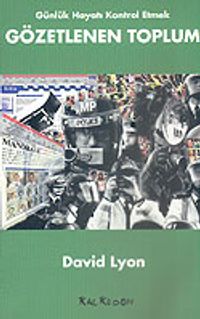 Gözetlenen Toplum Günlük Hayatı Kontrol Etmek