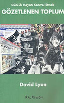 Gözetlenen Toplum Günlük Hayatı Kontrol Etmek