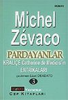 Pardayanlar Baba ve Oğul 3 / Krali&ccedil;e Catherine de Medicis'in Entrikaları