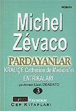 Pardayanlar Baba ve Oğul 3 / Kraliçe Catherine de Medicis'in Entrikaları