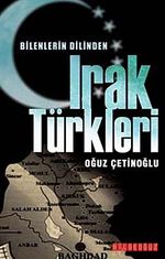 Bilenlerin Dilinden Irak Türkleri