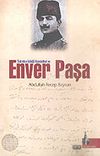 Enver Paşa T&uuml;rkistan İstiklal Hareketleri