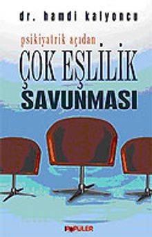 Psikiyatrik Açıdan Çok Eşlilik Savunması