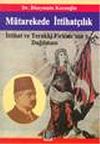 M&uuml;tarekede İttihat&ccedil;ılık