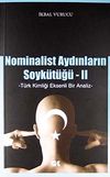 Nominalist Aydınların Soyk&uuml;t&uuml;ğ&uuml; -2 & T&uuml;rk Kimliği Eksenli Bir Analiz