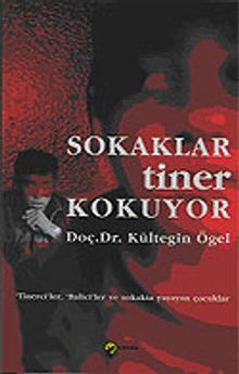 Sokaklar Tiner Kokuyor