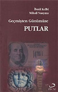 Geçmişten Günümüze Putlar