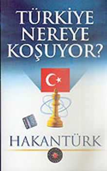 Türkiye Nereye Koşuyor?