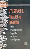 Uyuşmazlık Analizi ve &Ccedil;&ouml;z&uuml;m&uuml;