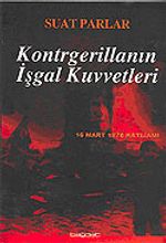 Kontrgerillanın İşgal Kuvvetleri 16 Mart 1978 Katliamı