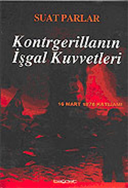 Kontrgerillanın İşgal Kuvvetleri 16 Mart 1978 Katliamı