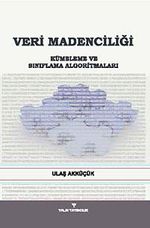 Veri Madenciliği & Kümeleme ve Sınıflama Algoritmaları