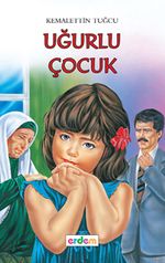Uğurlu Çocuk/Kemalettin Tuğcu'dan Seçmeler Dizisi