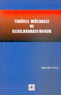 Terörle Mücadele ve Uluslararası Hukuk