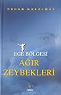 Ege Bölgesi Ağır Zeybekleri